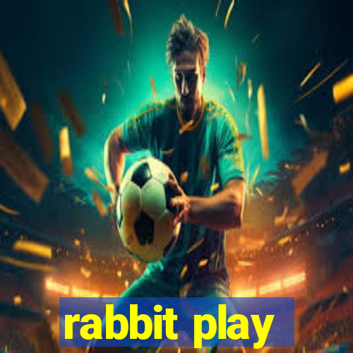 rabbit play